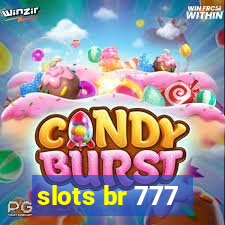 slots br 777